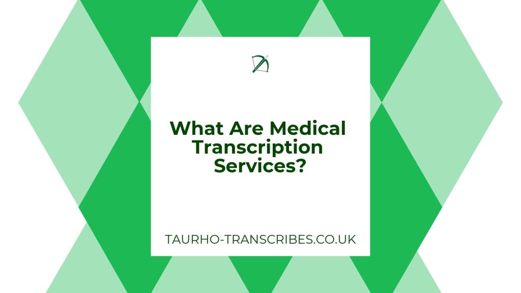 What Are Medical Transcription Services Graphic
